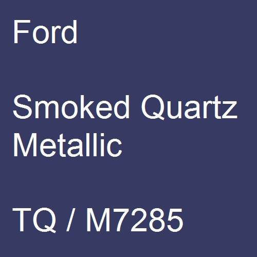 Ford, Smoked Quartz Metallic, TQ / M7285.